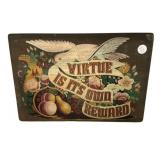 Virtue is its own Reward Wood Plaque 16'w