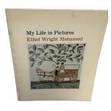 1976 My Life in Pictures by Ethel Wright Mohamed