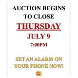 Auction begins to close THURSDAY, JULY 9, 7pm