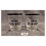 2 Vintage 'You Said On The Rocks' Glasses