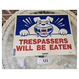 Trespassers will be Eaten Dog Sign