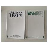 2 IMAGE COMICS VANISH #2 & AMERICAN JESUS #1