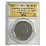 Commem. Silver $1 Type 2 Blank Planchet ANACS MS60