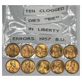 Ten BIE Clogged Die 1957 Lincoln Cents BU