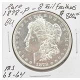 1878-P 8 Tail Feather Morgan Dollar RARE