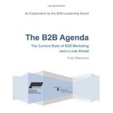 The B2B Agenda: The Current State of B2B Marketing