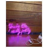 LIGHT UP 2 LED 'YOUï¿½RE LIKE REALLY PRETTY SIGN