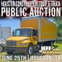 HOUSTON CONSTRUCTION EQUIPMENT AND TRUCK AUCTION 