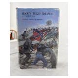 Hoods Texas Brigade by Col Harold B Simpson