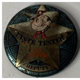 Vintage Taste Tester Deputy Pin-Back Badge