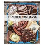 Franklin Barbecue: a Meat Smoking Manifesto - by A