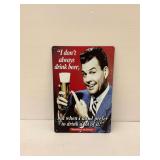Humorous Beer Advertisement Tin Sign ... 8 x 12 Inches