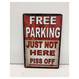 “Free Parking Just Not Here Piss Off” Metal Sign … 8 x 12 Inches