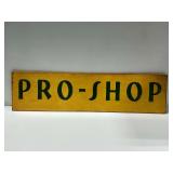 Pro Shop Hand Painted Wooden Sign