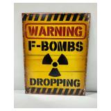 Warning "F-Bombs Dropping" Tin Sign