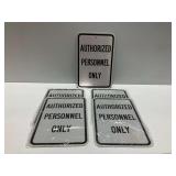 (5) Authorized Personnel Only Reflectorized Aluminum Signs