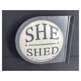 She Shed Metal Flange Sign