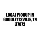 LOCAL PICKUP IN GOODLETTSVILLE TN 37072