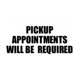 PICK UP APPOINTMENTS REQUIRED