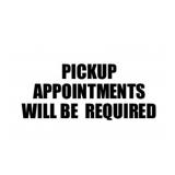 PICKUP APPOINTMENTS WILL BE REQUIRED