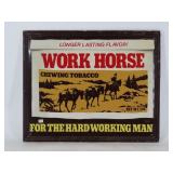 Workhorse Chewing Tobacco Sign