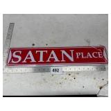 Kalan 'Satan Place' Metal Sign