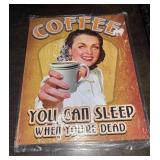 Coffee You Can Sleep When You're Dead Tin Sign