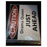 Caution Drama Queen Just Ahead Tin Sign