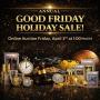 ANNUAL GOOD FRIDAY HOLIDAY SALE!