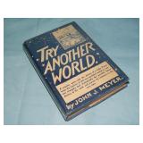 1942 John J. Meyer TRY ANOTHER WORLD 1st ed.