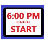 6:00 PM START !!!