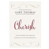 Cherish - by Gary Thomas (Hardcover)