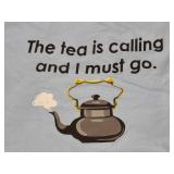 M The Tea is Calling and I Must Go T-Shirt