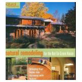 Natural Remodeling for the Not-So-Green House