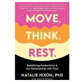 Move. Think. Rest. - Natalie Nixon (Hardcover)