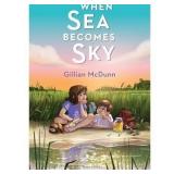When Sea Becomes Sky by Gillian McDunn