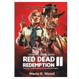 Red Dead Redemption 2: Ultimate Guide