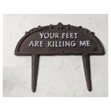 Your Feet Are Killing Me Yard Sign 10.5x9.7in