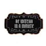 Be Witcha In A Minute Doormat Halloween Decor
