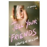 Tell Your Friends by Lauren Wilson Hardcover