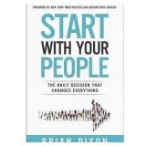 Start with Your People by Brian Dixon