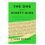 The One and the Ninety-Nine by Luke Burgis