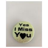Yes I MIss You vintage pin