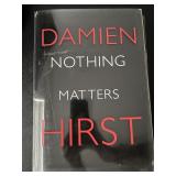 Damien Hirst Nothing Matters Book Sealed New...