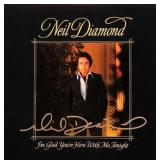 Neil Diamond I'm Glad You're Here With Me...