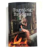 Burning Bridges Frank F. Weber signed book