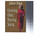 Growing Older, Staying Young Alice Faye signed...