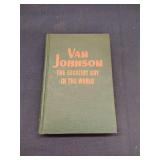 The Luckiest Guy in the world, Van Johnson