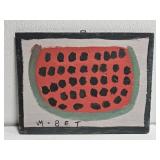 Original Mose T Watermelon Painting on Wood