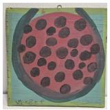Original Mose T Watermelon Painting on Wood